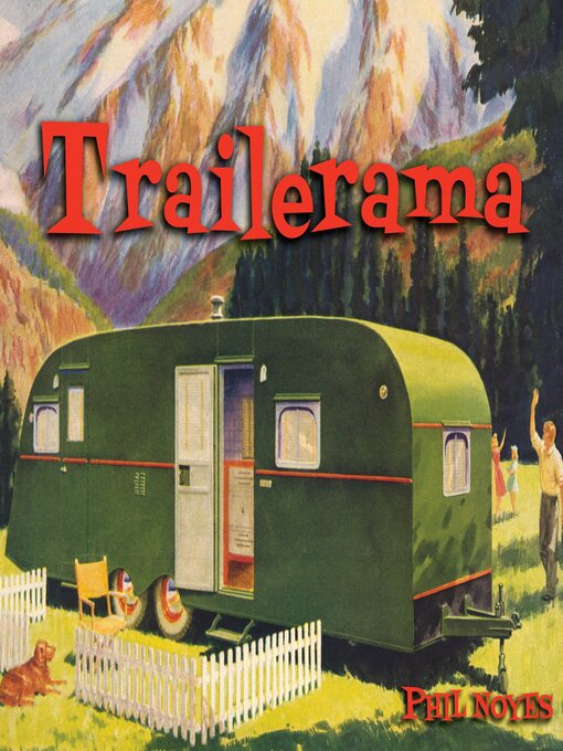 Title details for Trailerama by Phil Noyes - Available